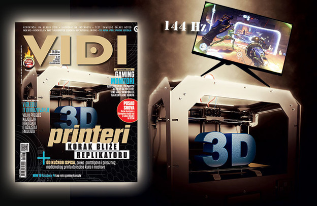 NOVI VIDI: 3D printanje za sve i gaming na 144 Hz