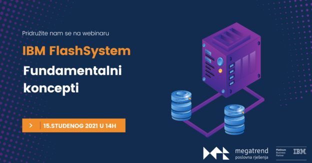 Webinar: IBM FlashSystem fundamentalni koncepti